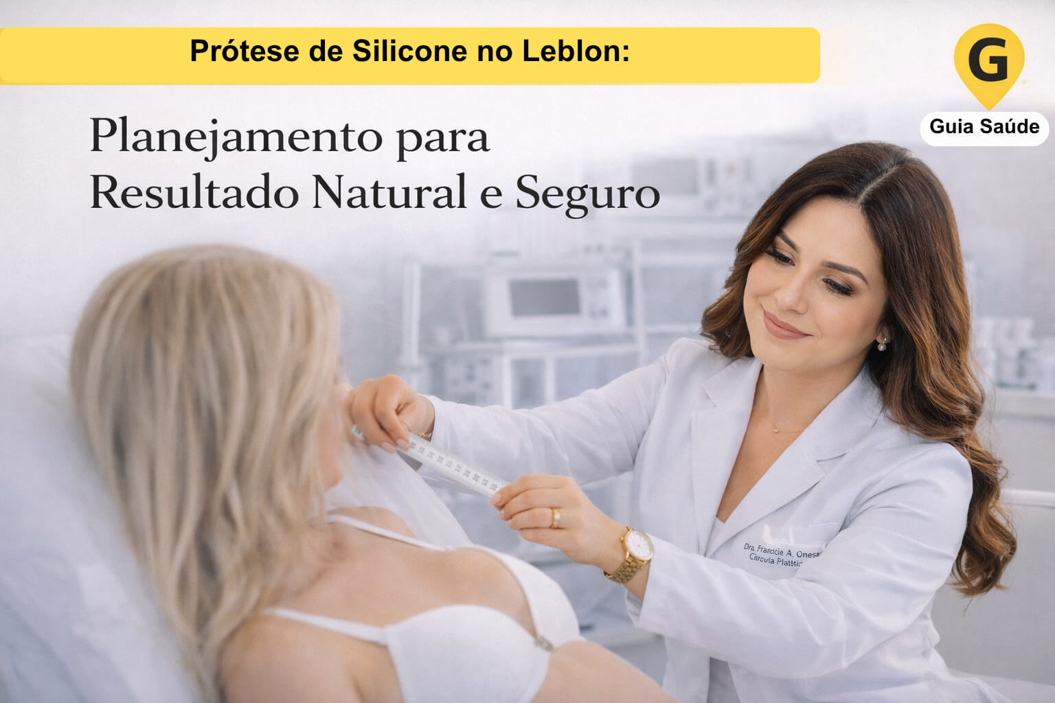 Prótese de Silicone no Leblon: Do Planejamento à Recuperação