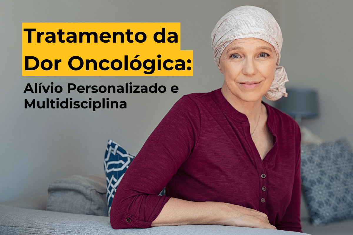  Tratamento da Dor Oncológica na Barra da Tijuca: Alívio Personalizado e Multidisciplinar