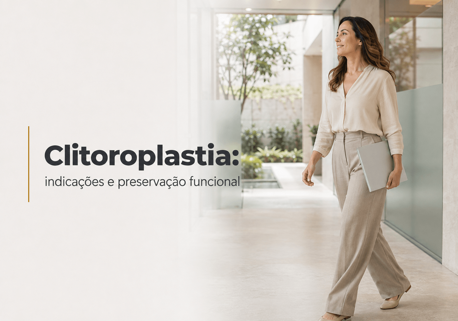Clitoroplastia Curitiba: Indicações e Preservação Funcional