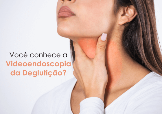 Você conhece a  Videoendoscopia da Deglutição?