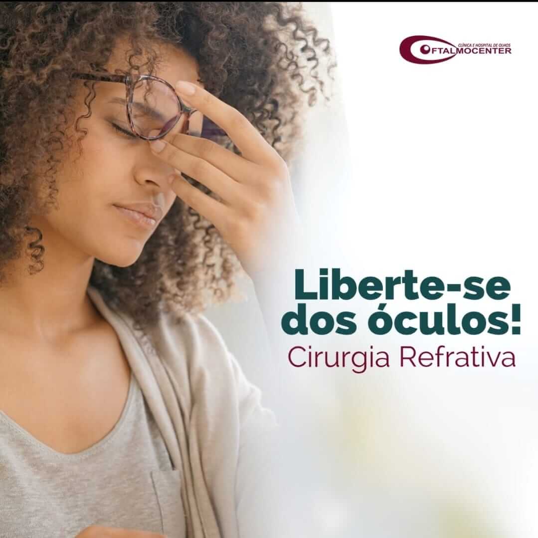 Liberte-se dos óculos! Cirurgia Refrativa