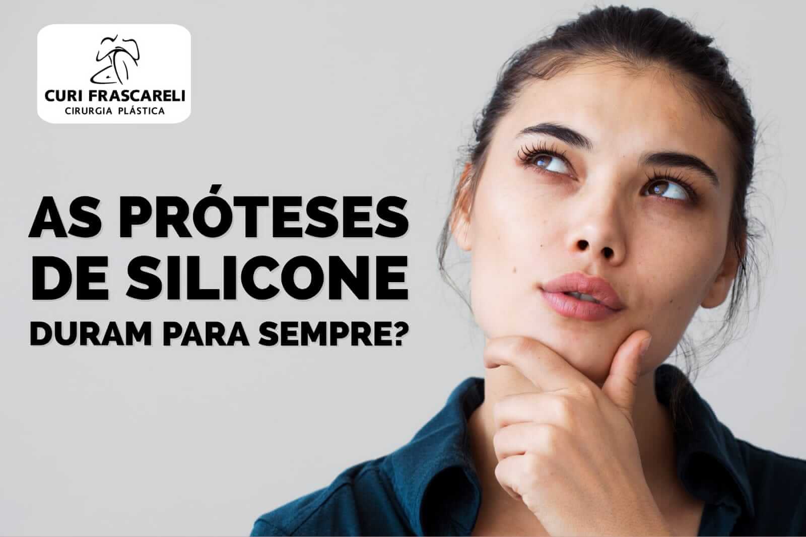 As próteses de silicone duram para sempre?