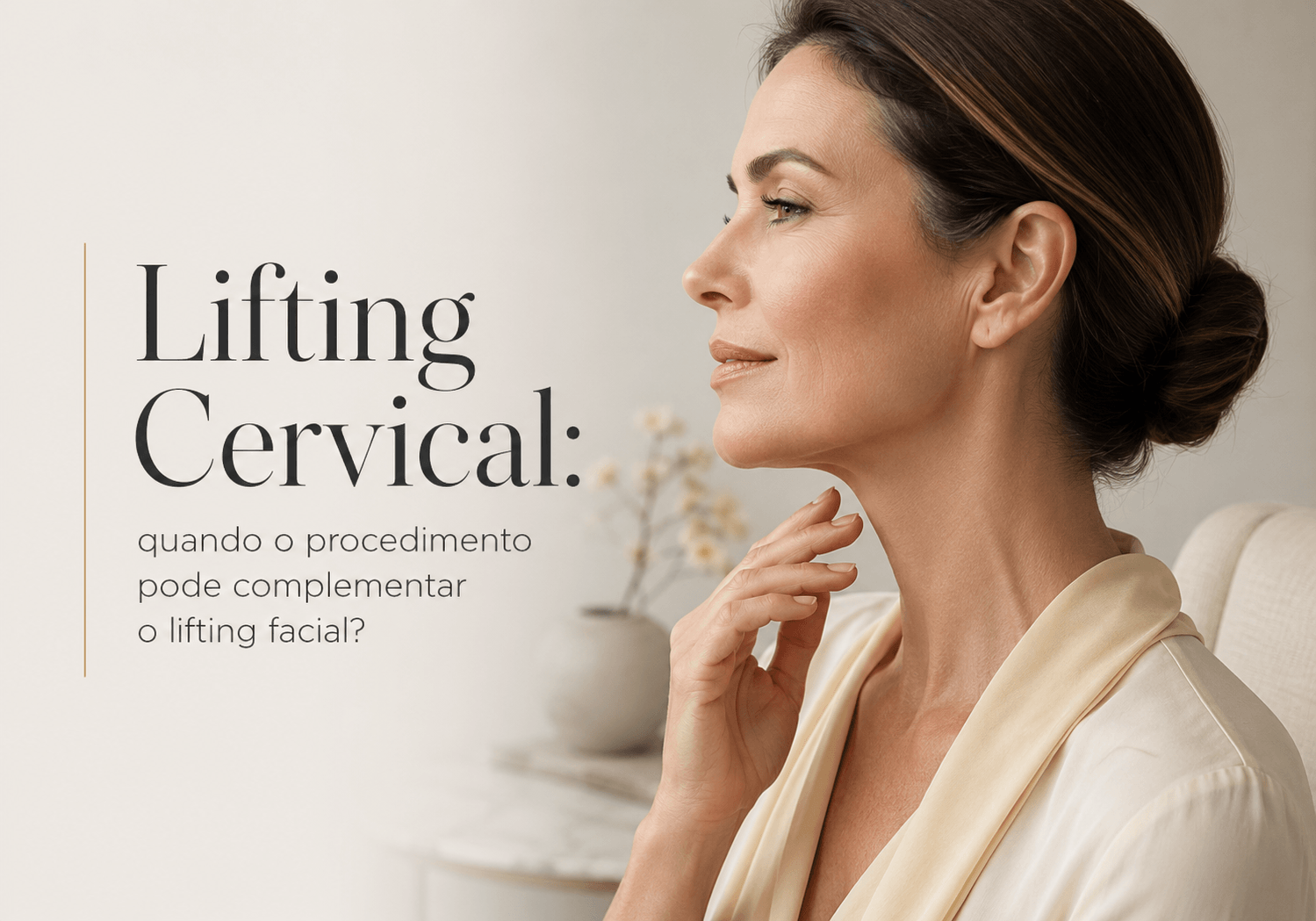 Lifting Cervical em Londrina: quando o procedimento pode complementar o lifting facial?