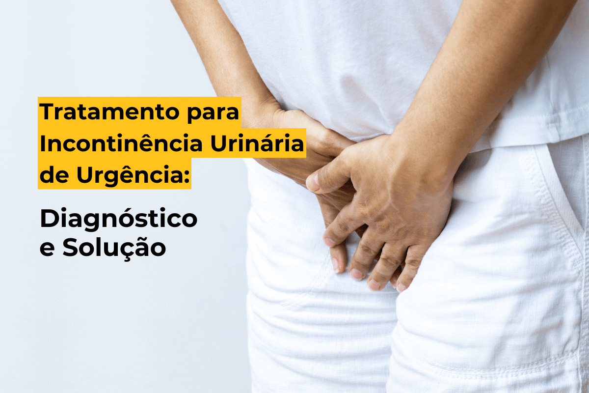 Tratamento para Incontinência Urinária de Urgência em Maringá: Diagnóstico e Solução