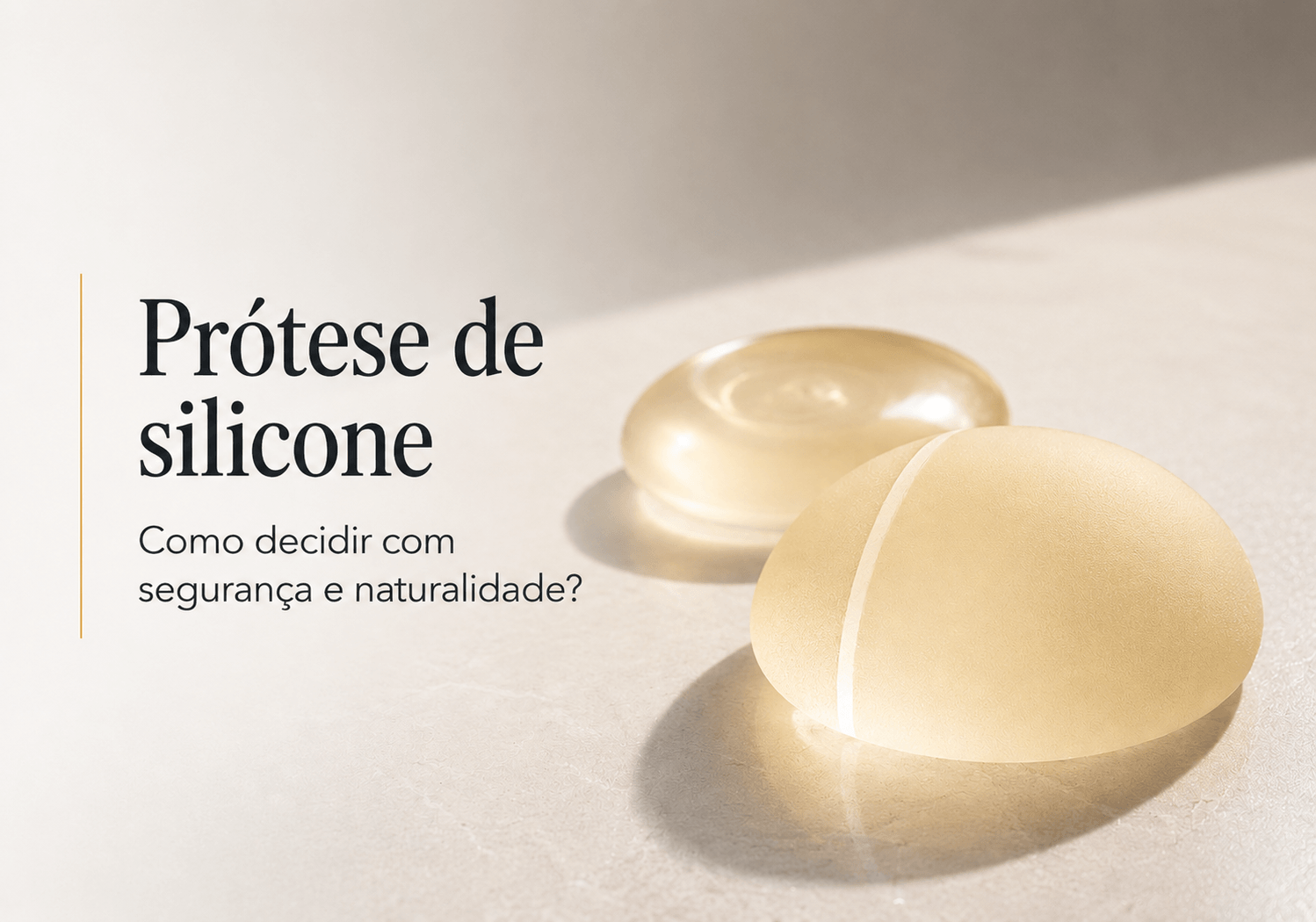 Prótese de silicone em Uberlândia: como decidir com segurança e naturalidade?
