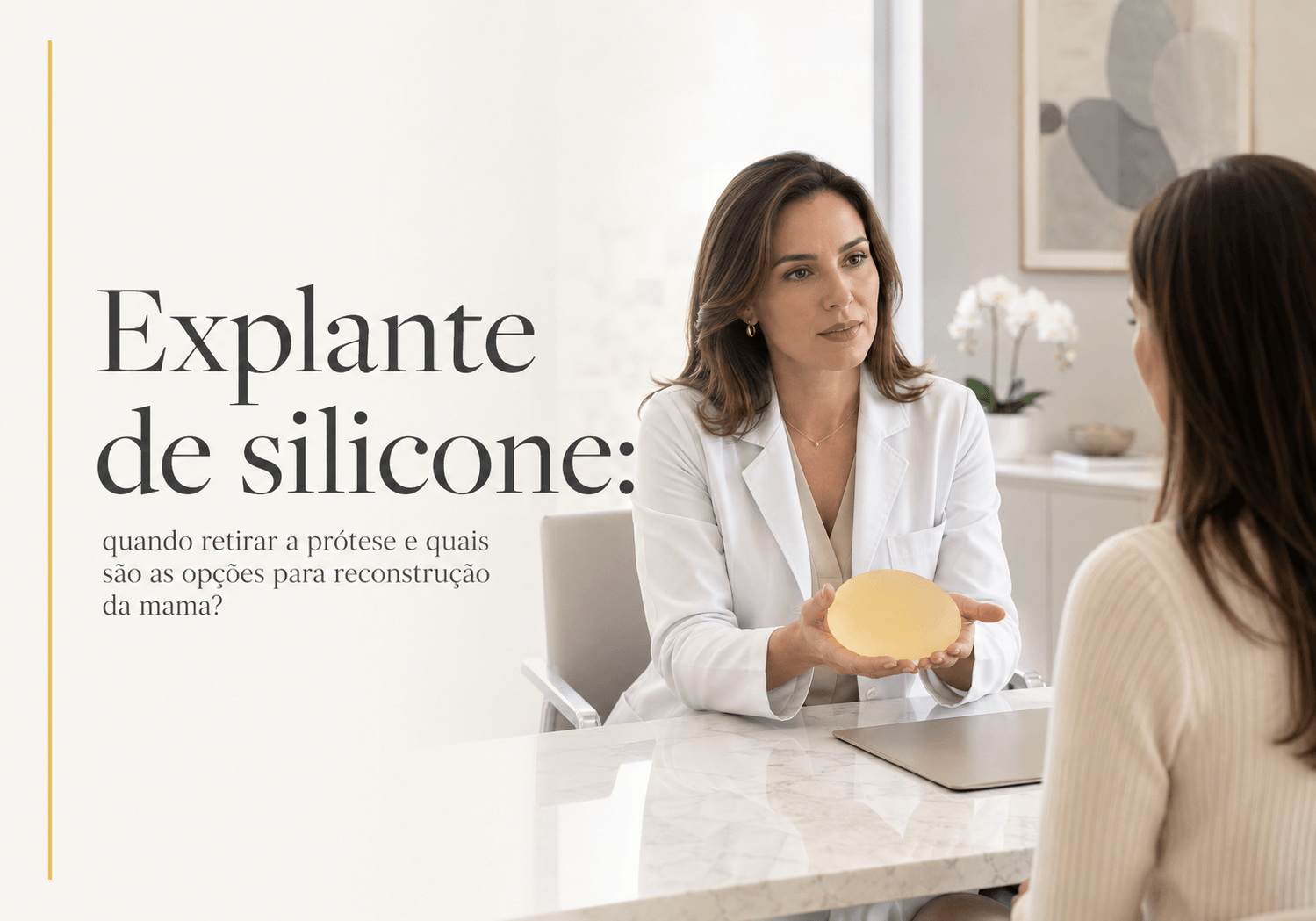 Explante de silicone em Maringá: quando retirar a prótese e quais são as opções para reconstrução da mama?