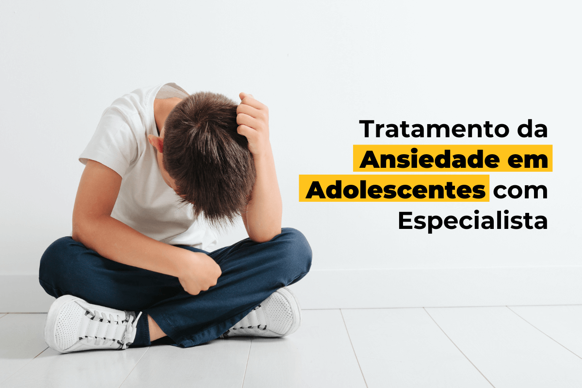 Tratamento da Ansiedade em Adolescentes em Maringá com Especialista