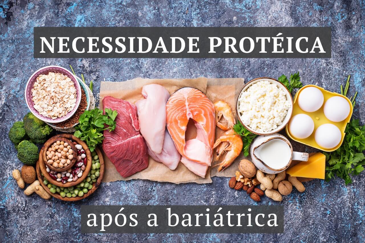 Necessidade protéica após a bariátrica 