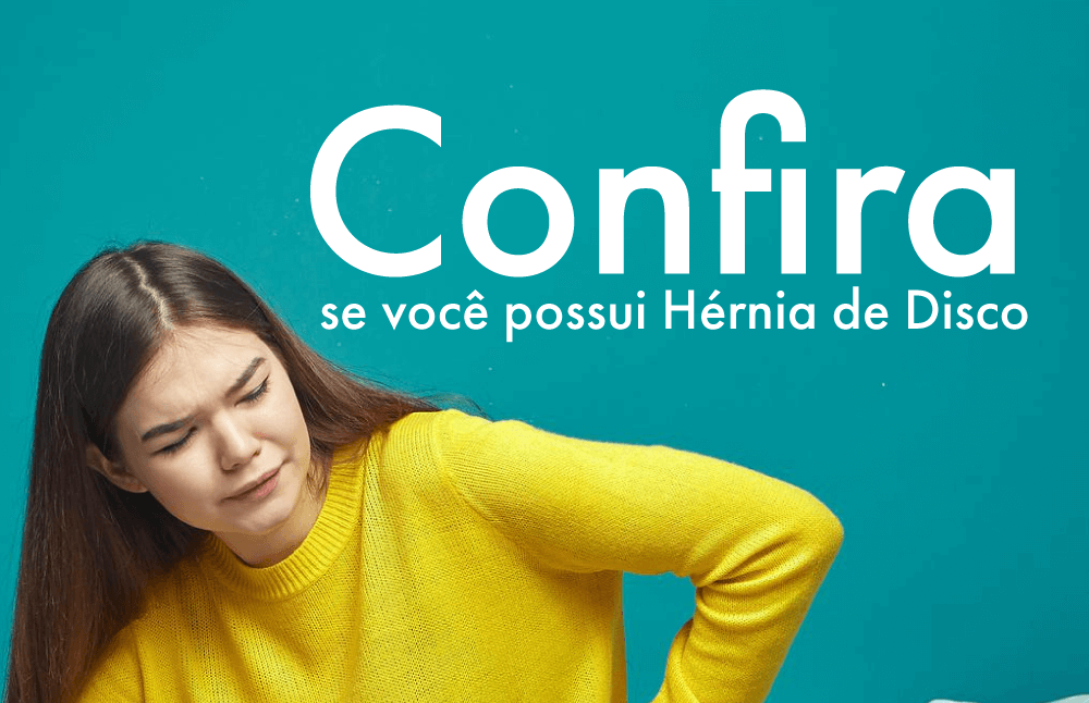 Confira se você possui hérnia de Disco