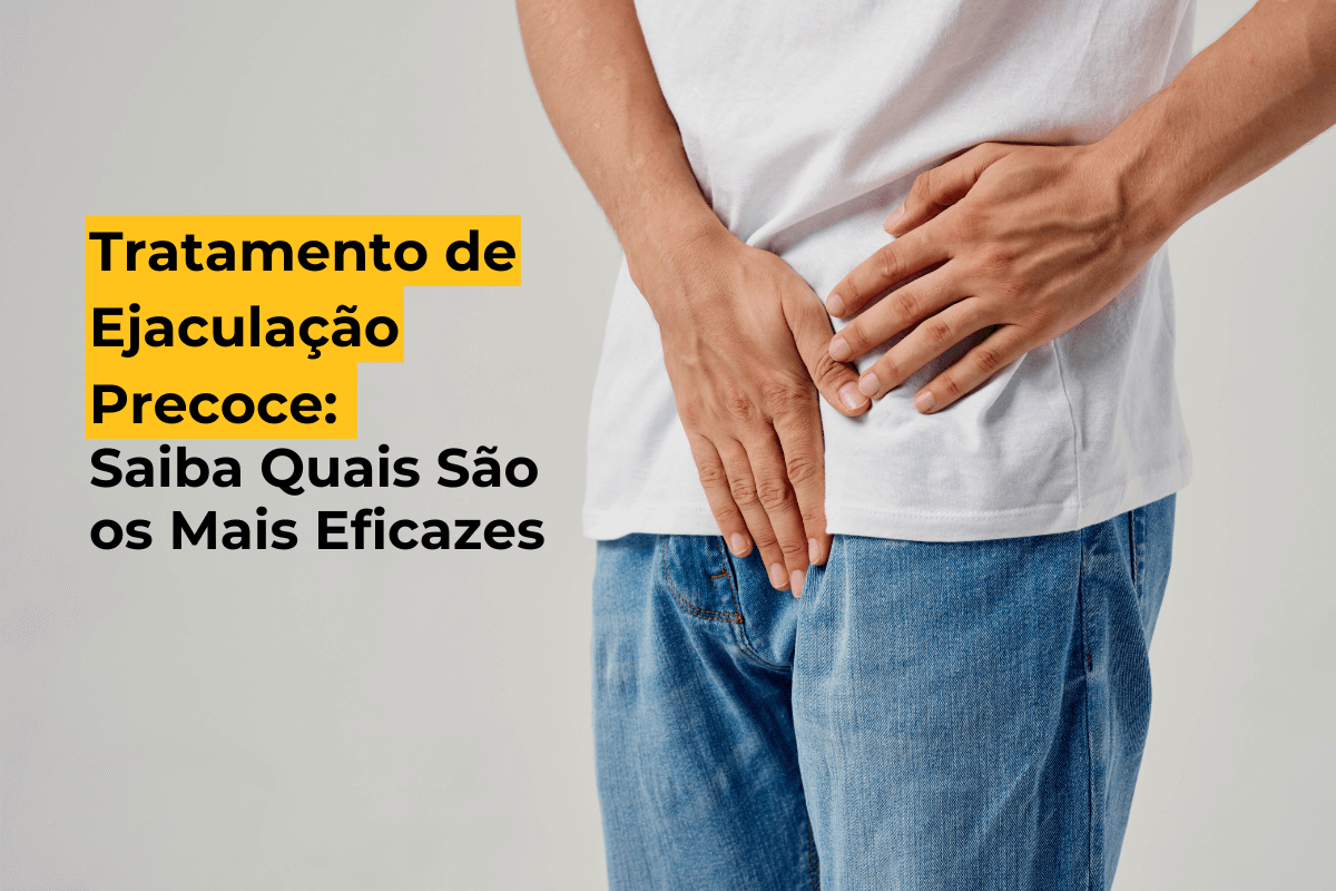 Tratamento de Ejaculação Precoce em Maringá: Saiba Quais São os Mais Eficazes