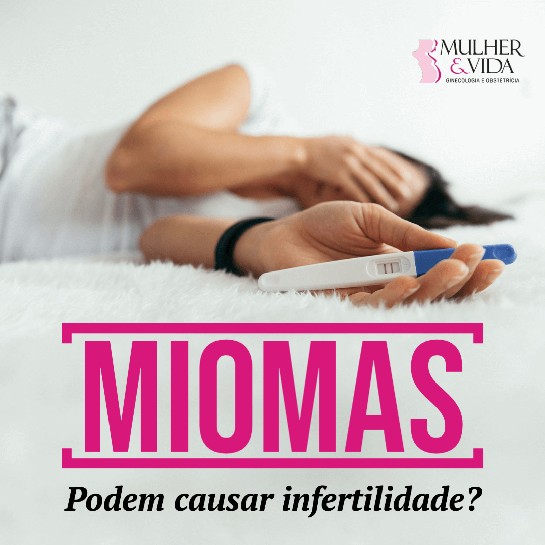 Miomas podem causar infertilidade?