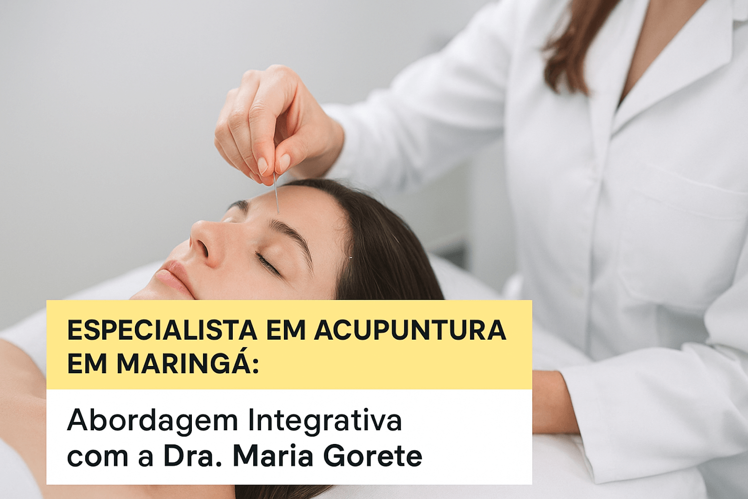 Especialista em Acupuntura em Maringá: Abordagem Integrativa