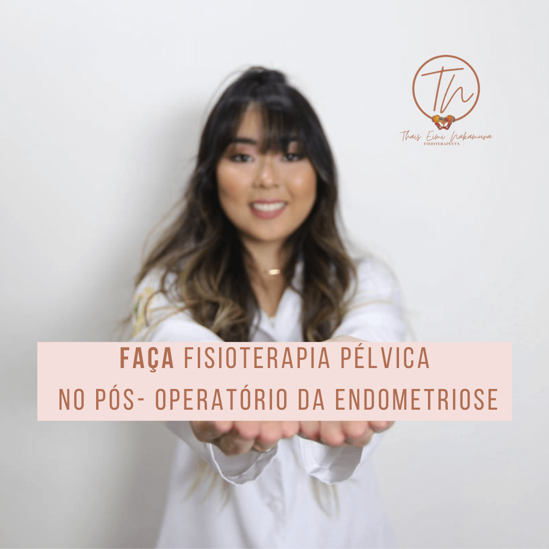 Faça fisioterapia no pós-operatório da endometriose