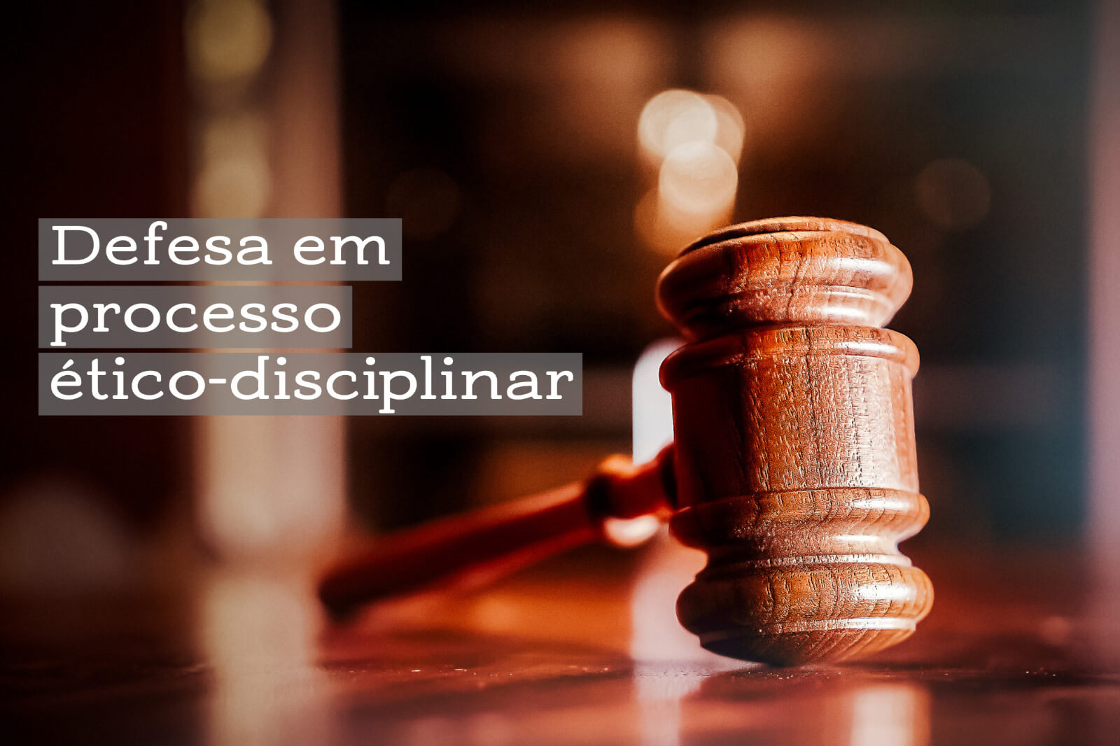 Defesa em processo ético-disciplinar