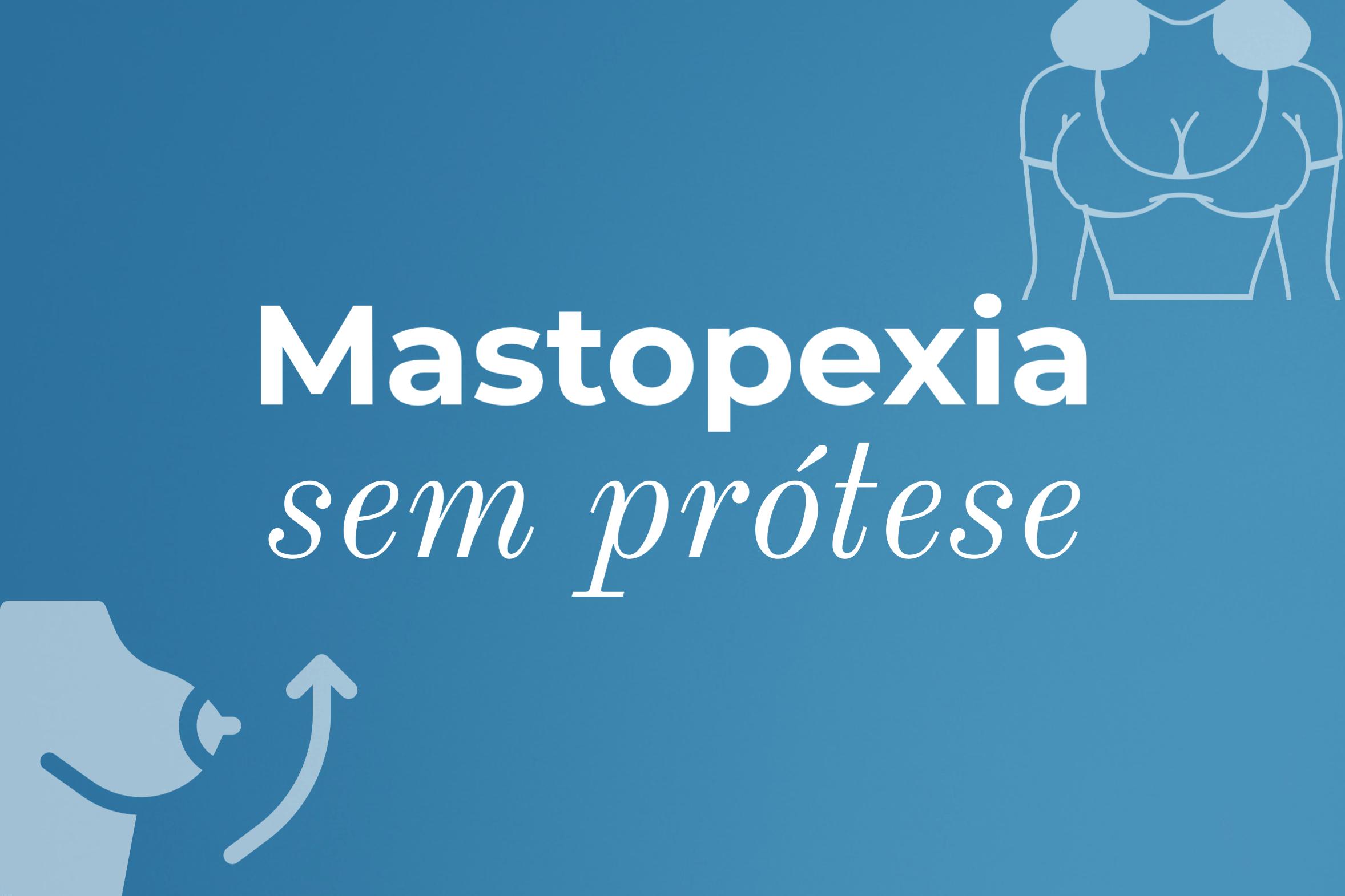  Mastopexia sem prótese