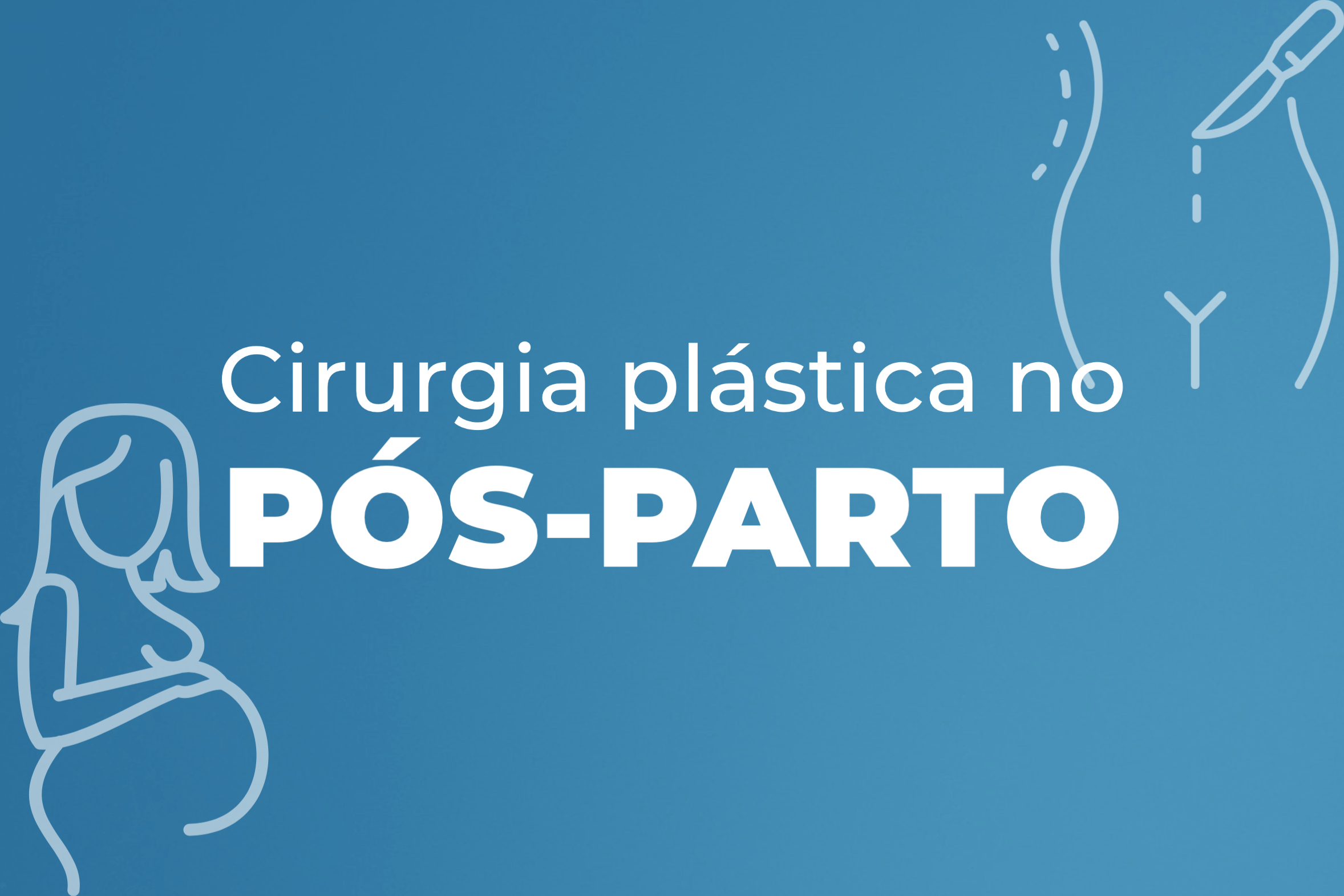 Cirurgia plástica no pós-parto