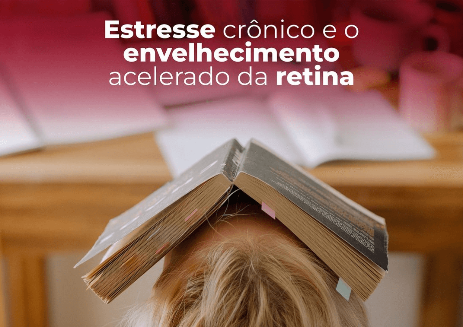 Estresse crônico e o envelhecimento acelerado da retina