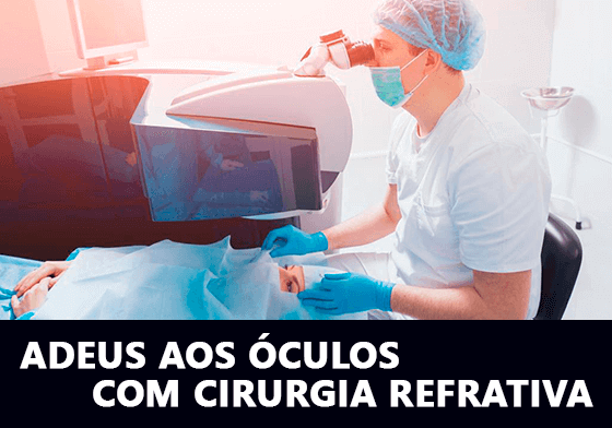 Adeus aos óculos com cirurgia refrativa 