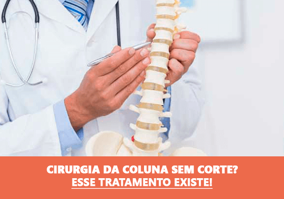 CIRURGIA DA COLUNA SEM CORTE? ESSE TRATAMENTO EXISTE!