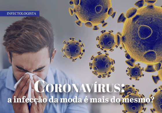 Coronavírus: a infecção da moda é mais do mesmo?
