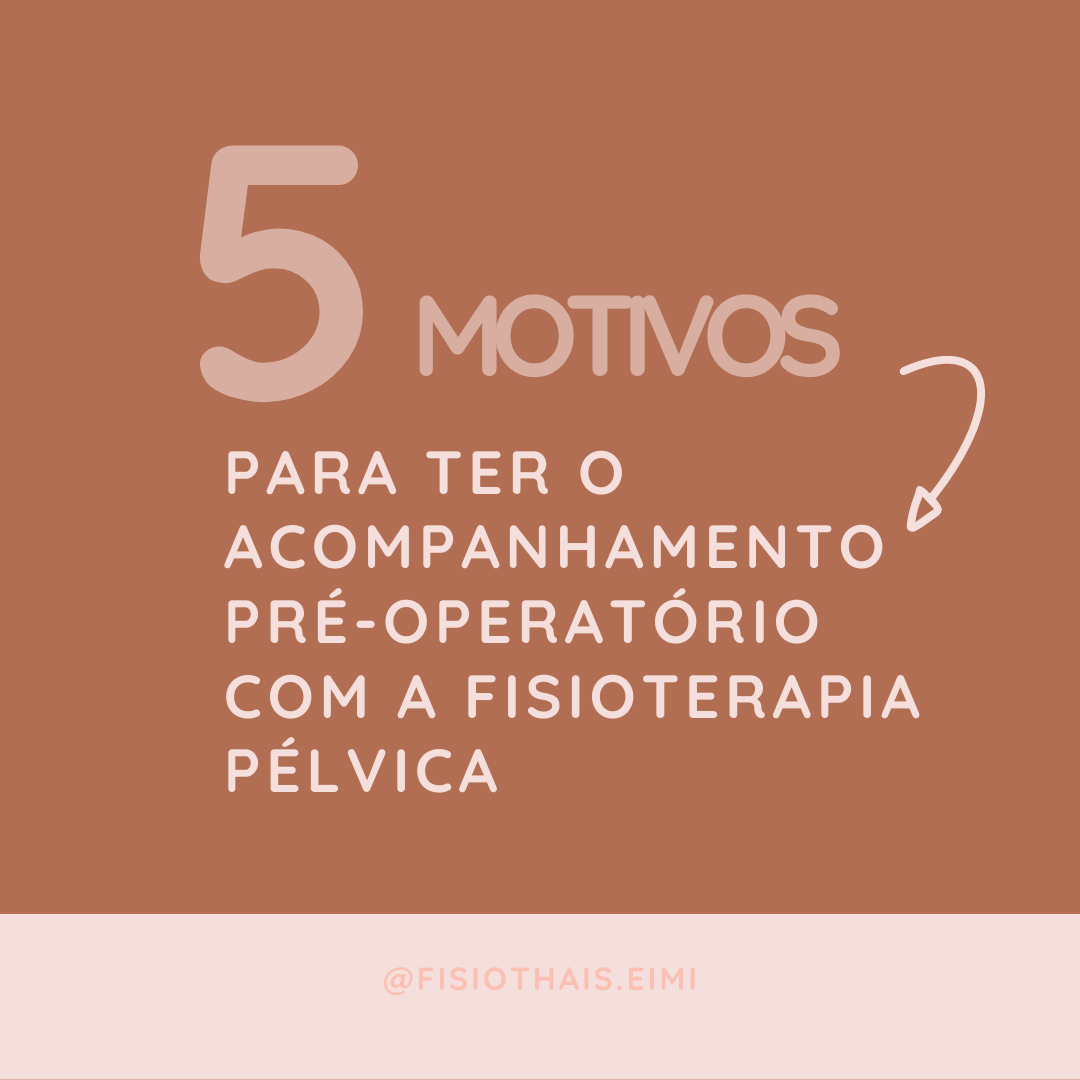 5 motivos para ter acompanhamento pré-operatório com a fisioterapia pélvica