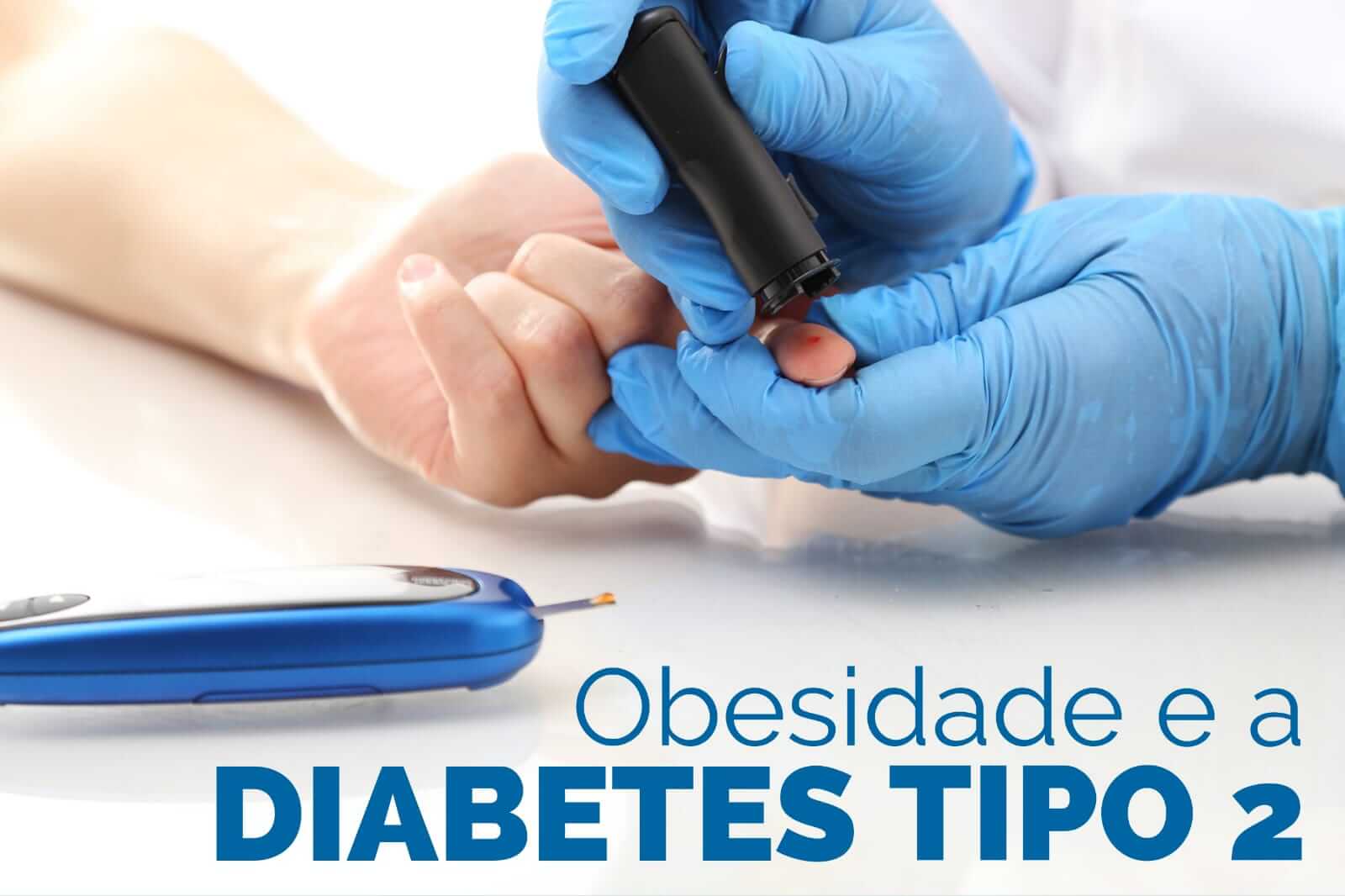 Obesidade e a Diabetes tipo 2