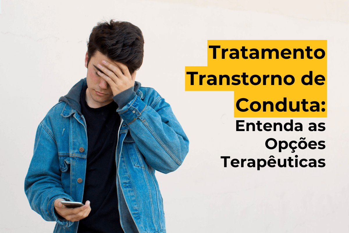 Tratamento Transtorno de Conduta em Maringá: Entenda as Opções Terapêuticas