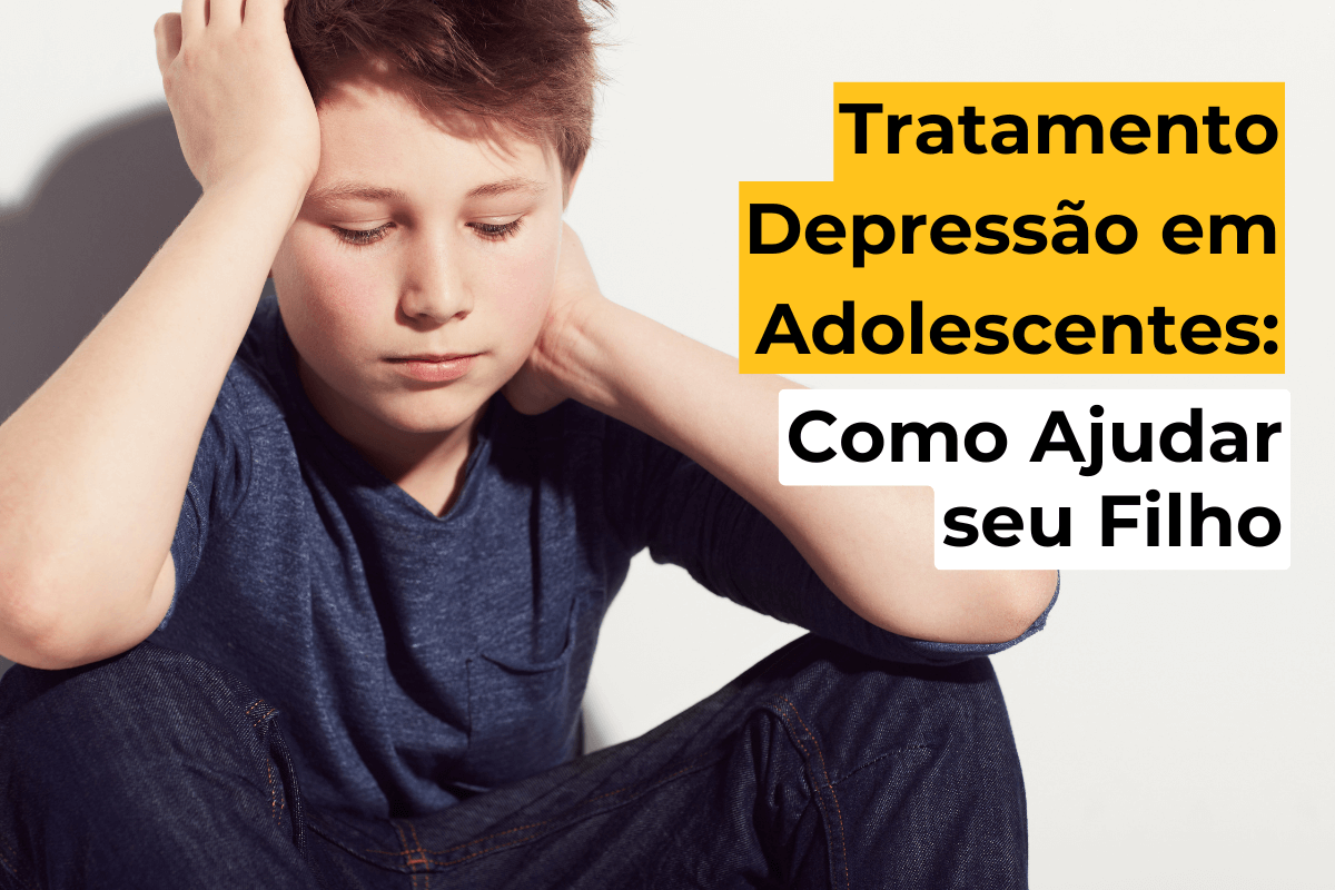 Tratamento Depressão em Adolescentes em Maringá: Como Ajudar seu Filho