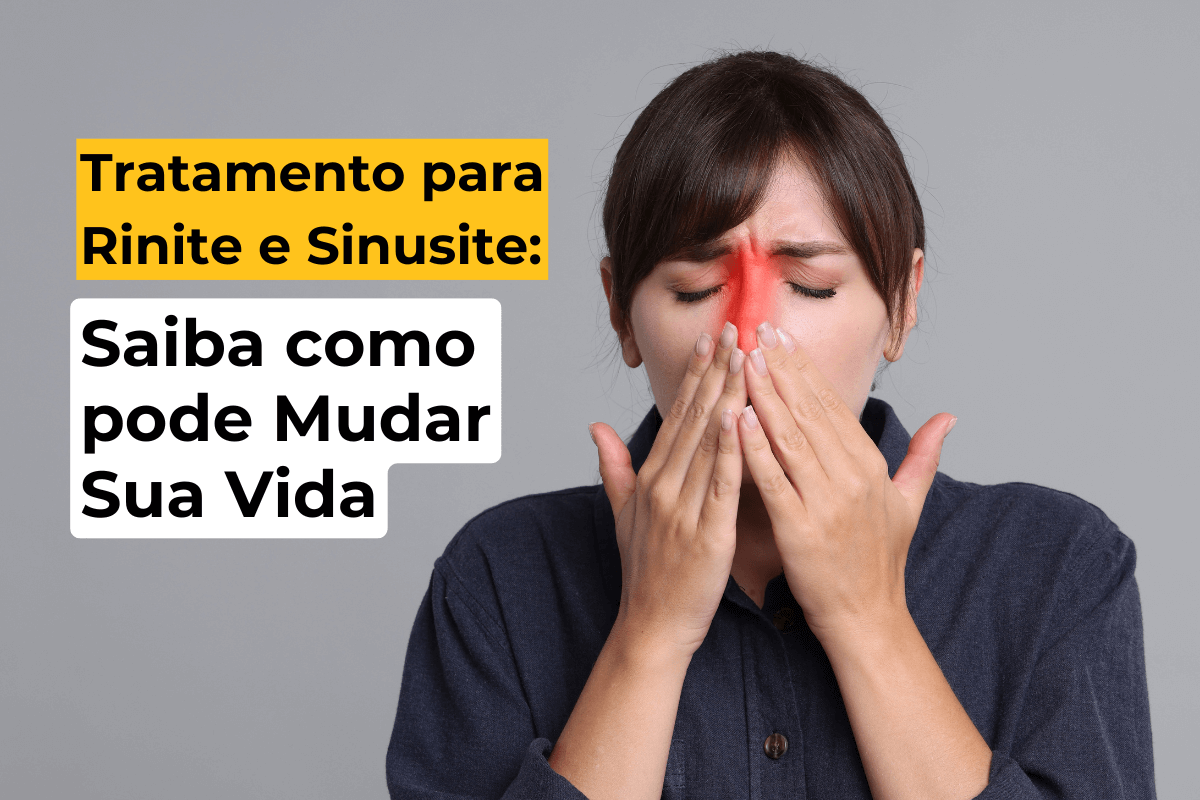 Tratamento para Rinite e Sinusite em Maringá: Saiba como pode Mudar Sua Vida