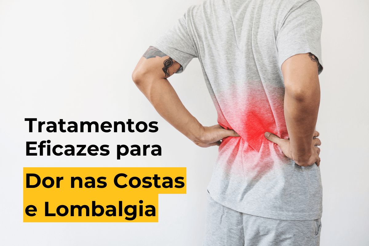 Tratamentos Eficazes em Maringá para Dor nas Costas e Lombalgia