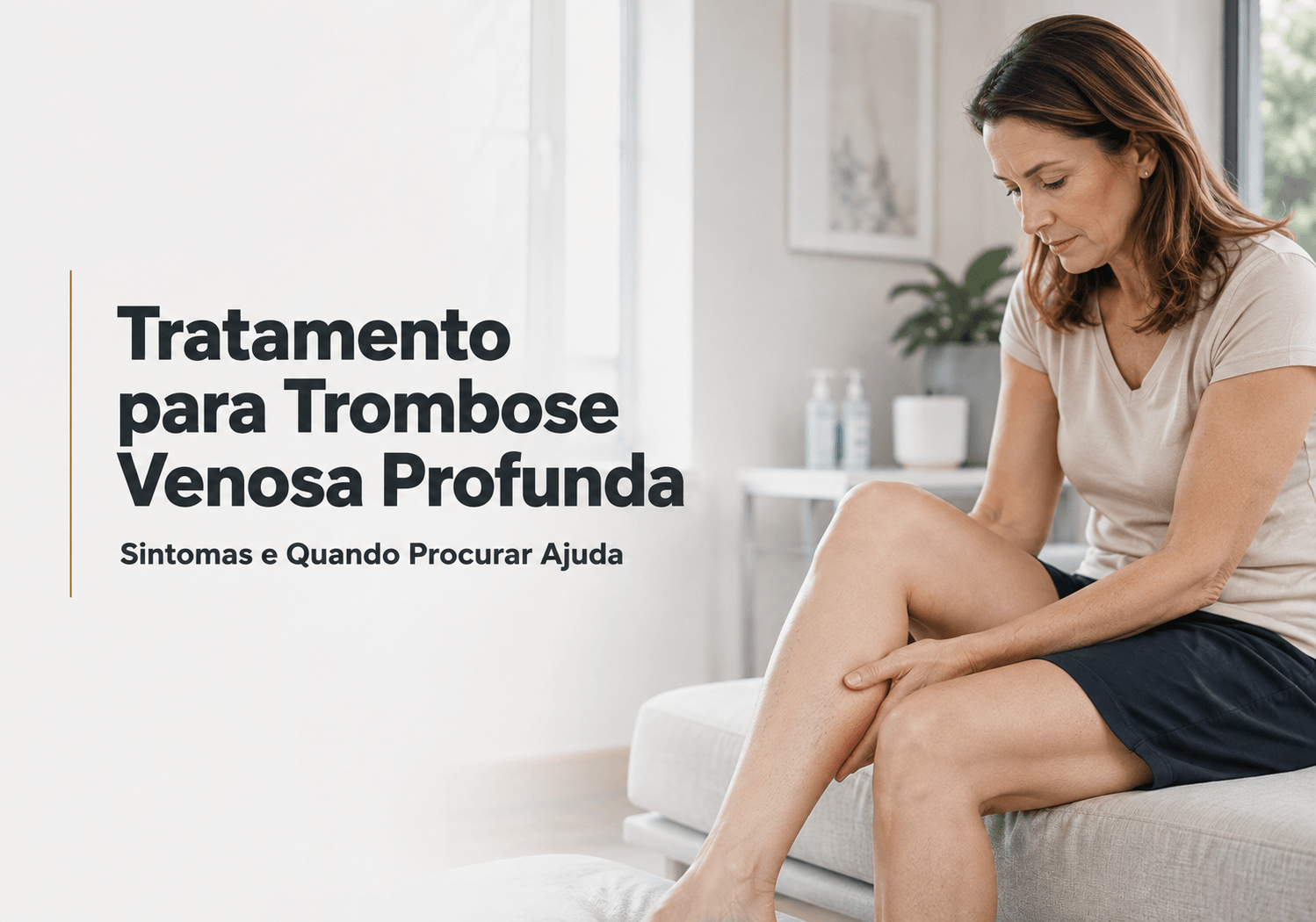 Tratamento para Trombose Venosa Profunda em Maringá: Sintomas e Quando Procurar Ajuda