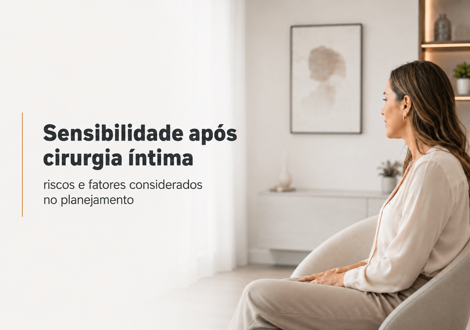 Sensibilidade após cirurgia íntima: riscos e fatores considerados no planejamento