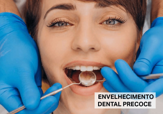 Envelhecimento Dental Precoce