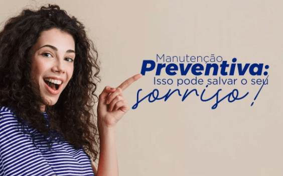 Manutenção preventiva: Isso pode salvar o seu sorriso!