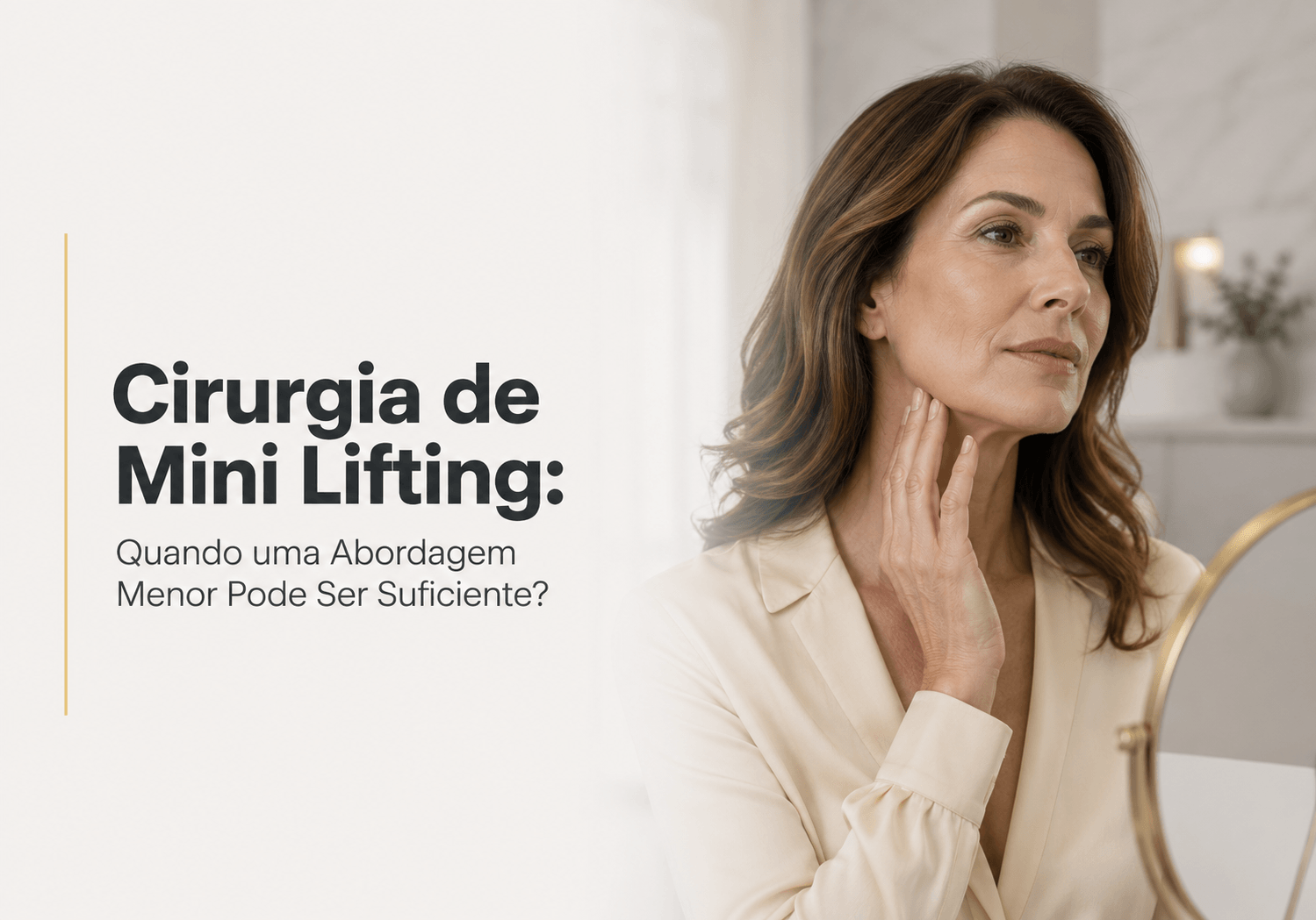 Cirurgia de Mini Lifting em Londrina: Quando é Indicada?