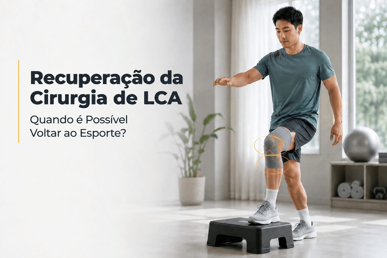 Recuperação da Cirurgia de LCA: Quando é Possível Voltar ao Esporte?