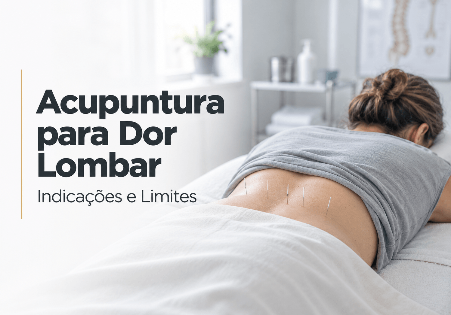 Acupuntura para Dor Lombar em Maringá: Indicações e Limites