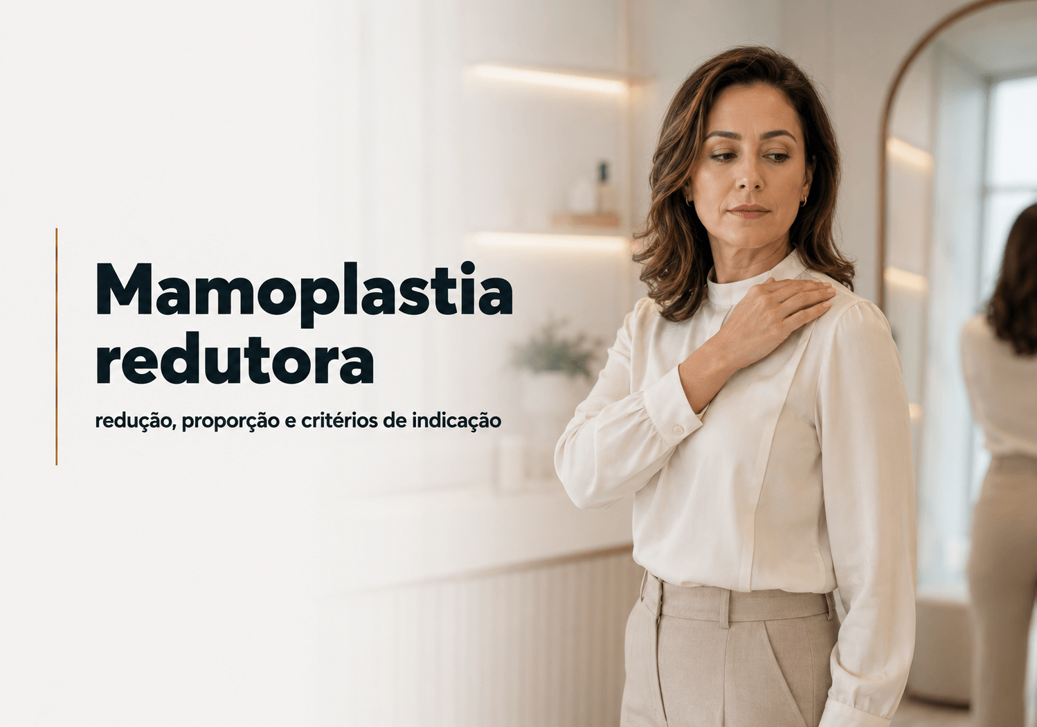 Mamoplastia redutora no Leblon: redução, proporção e critérios de indicação