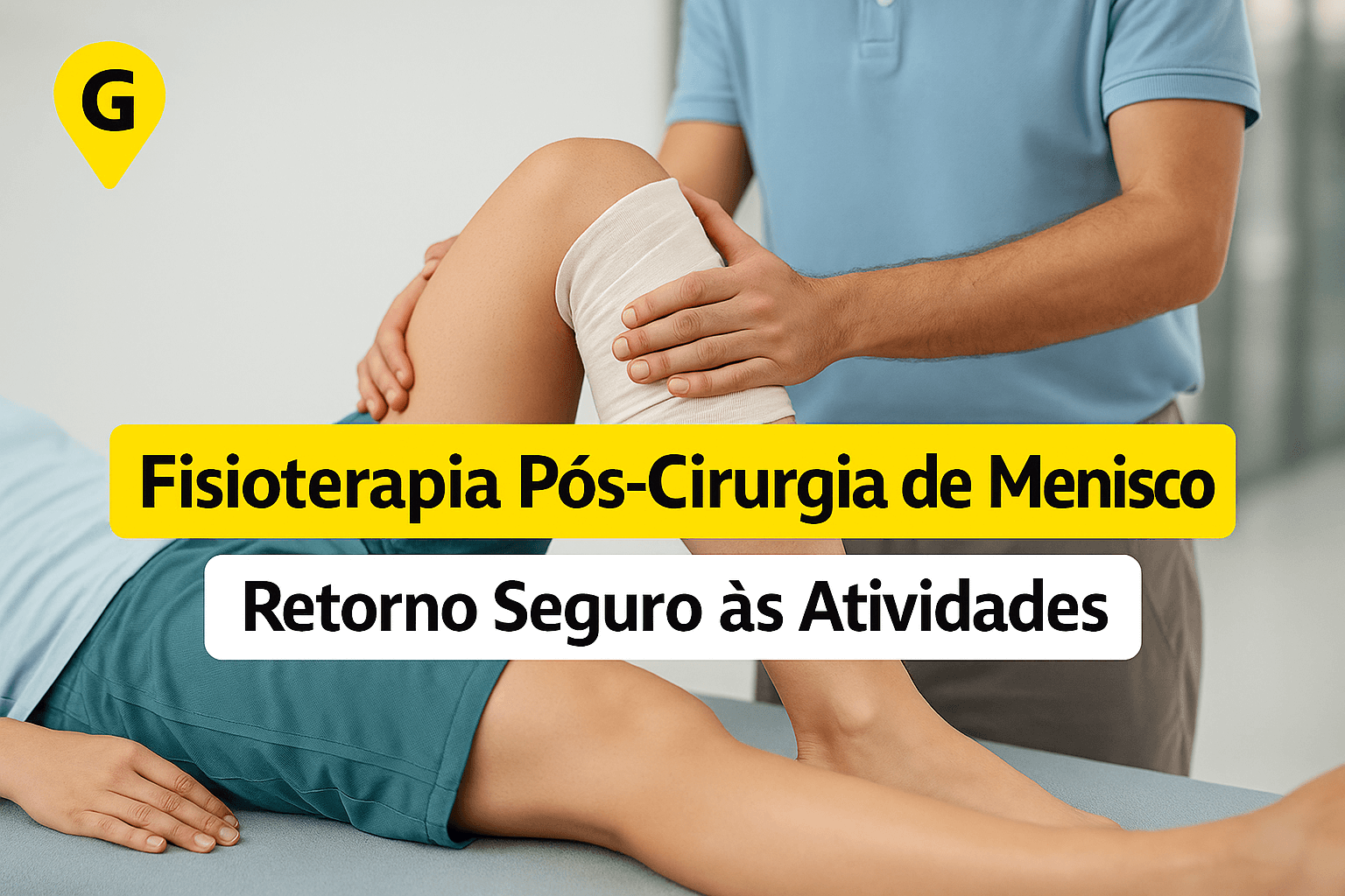 Fisioterapia Pós-Cirurgia de Menisco em Maringá: Retorno Seguro às Atividades