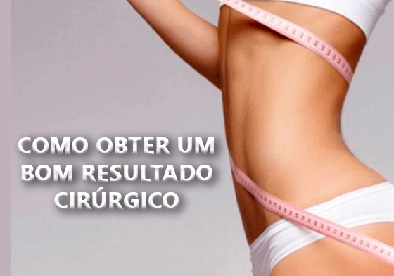 Como obter um bom resultado cirúrgico