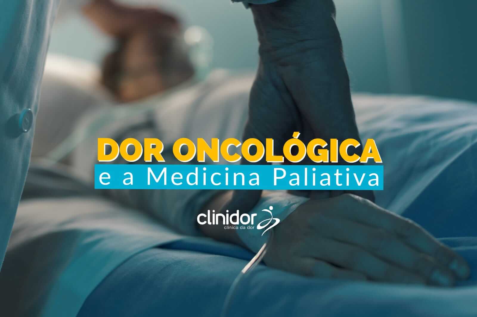 Dor Oncológica e a Medicina Paliativa