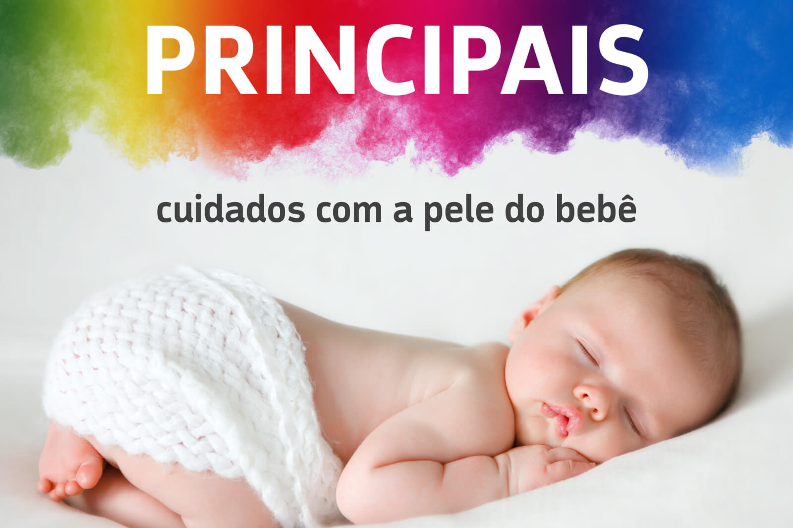 Principais cuidados com a pele do bebê