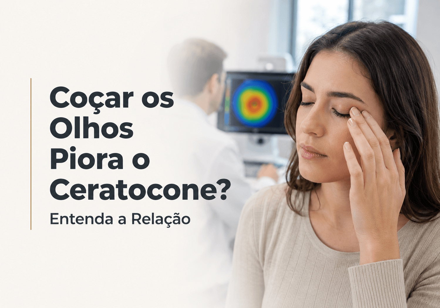 Coçar os Olhos Piora o Ceratocone? Entenda a Relação