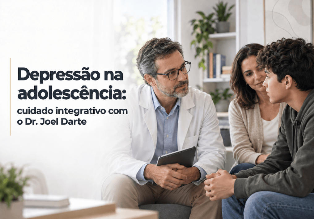 Depressão na adolescência: cuidado integrativo com o Dr. Joel Darte em Maringá