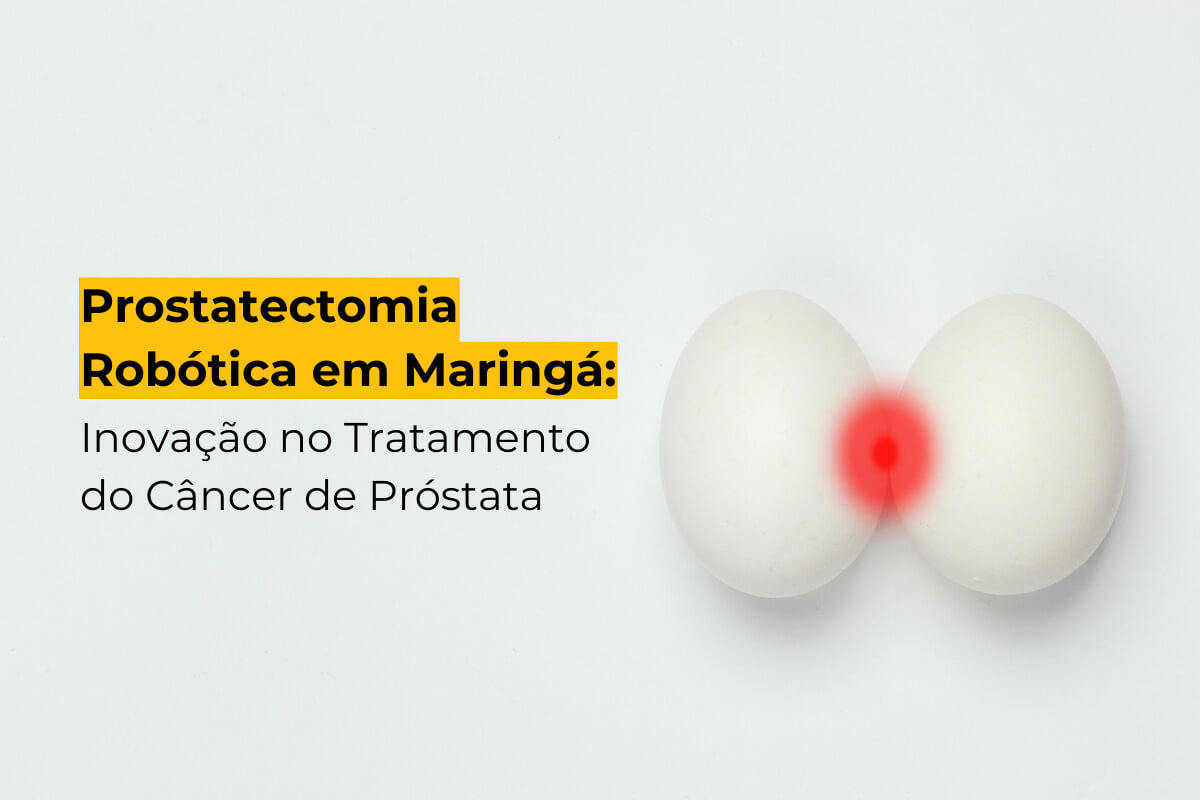 Prostatectomia Robótica em Maringá: Inovação no Tratamento do Câncer de Próstata