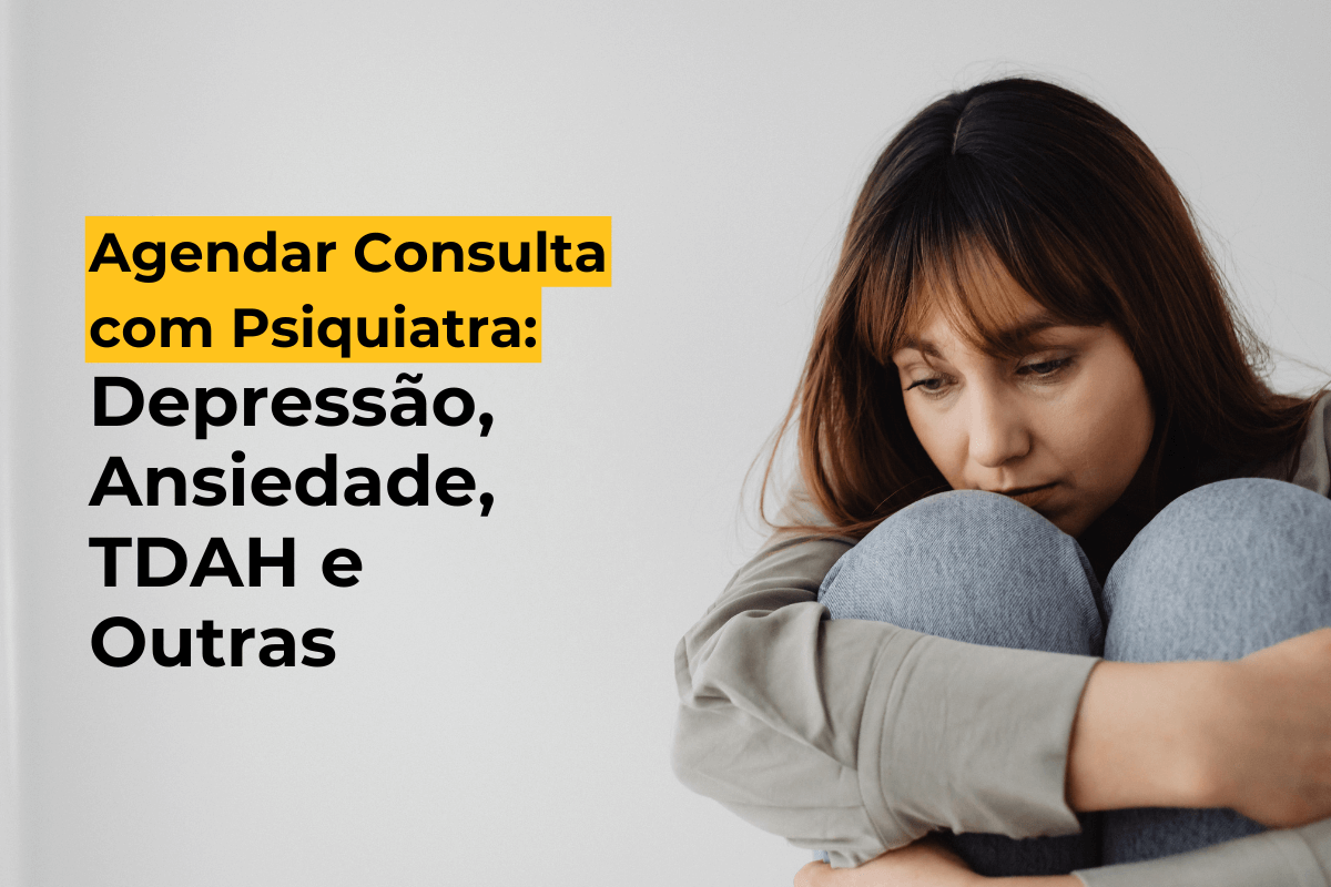 Agendar Consulta com Psiquiatra em Maringá: Depressão, Ansiedade, TDAH e Outras