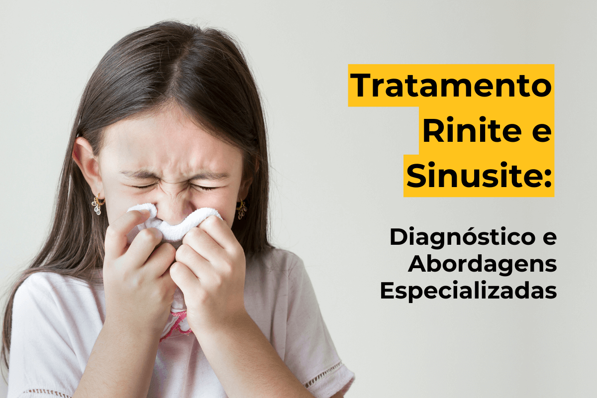 Tratamento Rinite e Sinusite em Maringá: Diagnóstico e Abordagens Especializadas