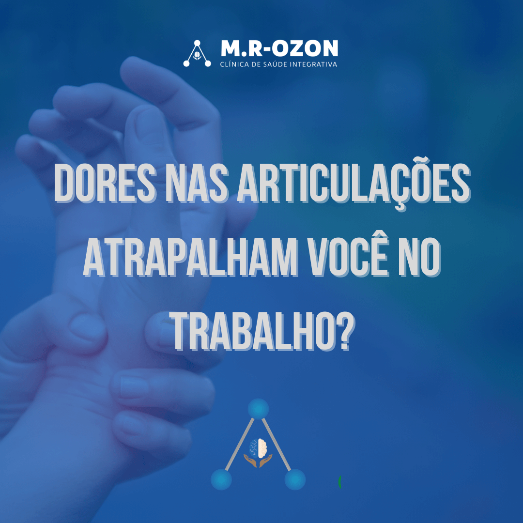 Dores nas articulações atrapalham você no trabalho?