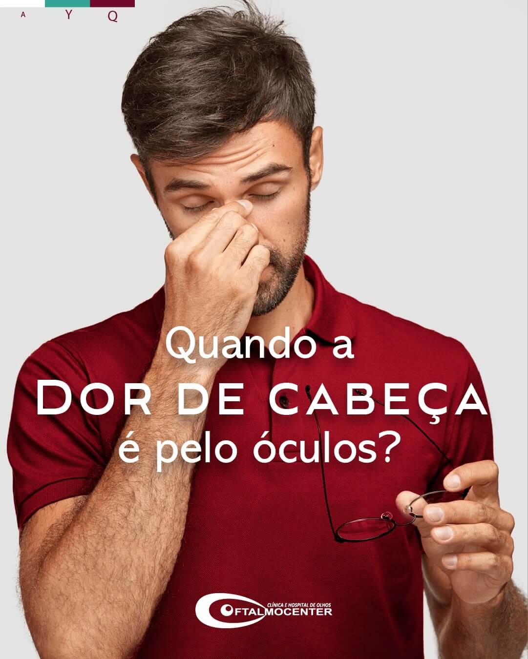 Quando a dor de cabeça é pelo óculos?