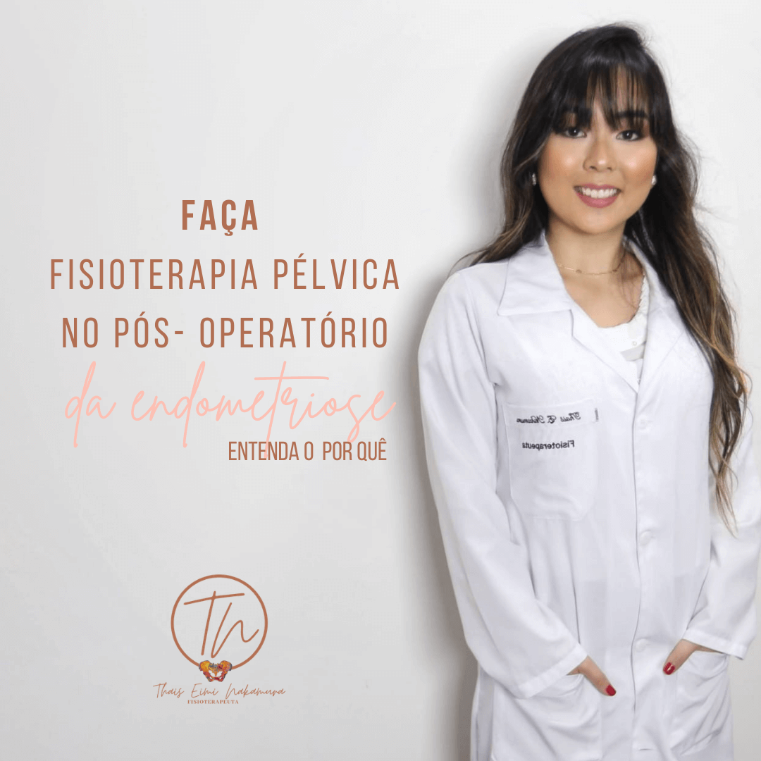 Benefícios da Fisioterapia pélvica no pós- operatório da endometriose